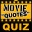 Movie Quotes Trivia Quiz