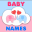 Baby Names. 6000+ Names