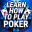 Learn How To Play Texas Poker