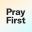 Pray First – Prayer Life Plans